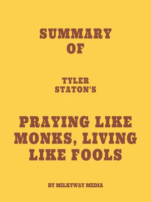cover image of Summary of Tyler Staton's Praying Like Monks, Living Like Fools
